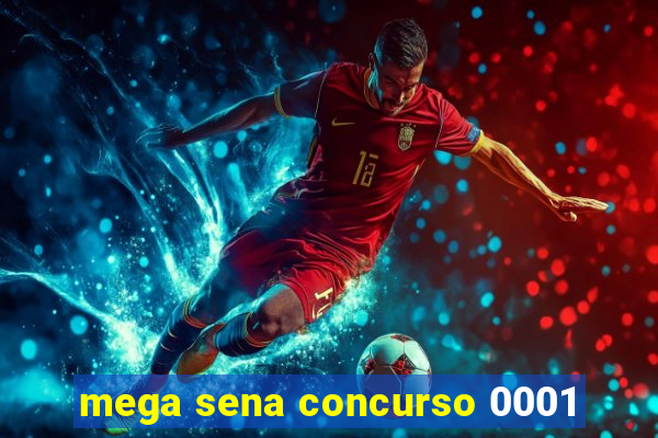 mega sena concurso 0001